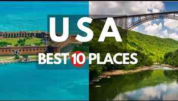 10 Top Destinations in the USA - Travel Guide