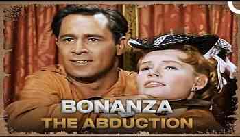 Bonanza - The Abduction | Classic Hollywood TV Series