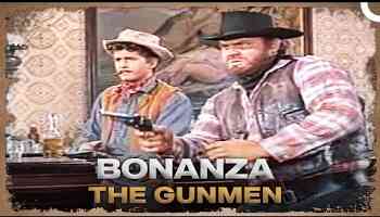 Bonanza - The Gunmen FULL | Classic Hollywood TV Series