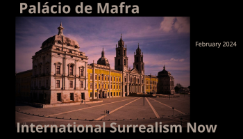 Surrealist Santiago Ribeiro founded Palácio de Mafra, in the School of Weapons to Surrealism Now art show Februari 2024