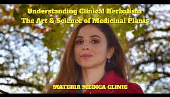 Understanding Clinical Herbalism: The Art &amp; Science of Medicinal Plants