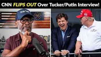 CNN FLIPS OUT Over Potential Tucker Carlson Vladimir Putin Interview!