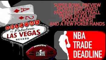 Super Bowl preview, &#39;24 Draft and players profiles, Basketball Waiver Wire, Soccer news &amp; Poker