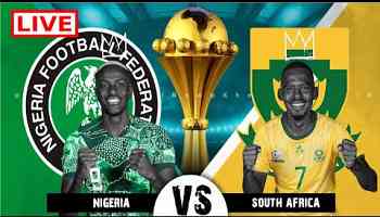 Nigeria vs South Africa Live Stream | 2024 Africa Cup of Nations Full Match