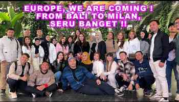 Europe, we are coming ! From Bali to Milan, seru banget !!