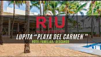 RIU LUPITA CANCUN PLAYA DEL CARMEN - RIU Hotels &amp; Resorts ALL INCLUSIVE TODO INCLUIDO VIDEO OFICIAL