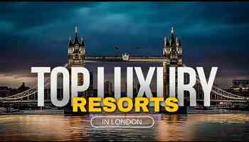 Top Luxury Hotels in London UK