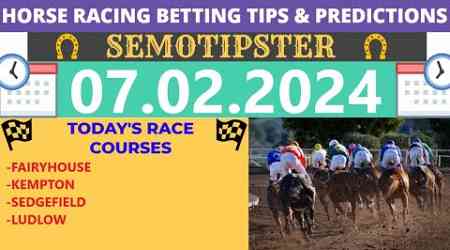 Horse Racing Tips Today |07.02.2024|Horse Racing Predictions|Horse Racing Picks|Horse Racing Tips UK