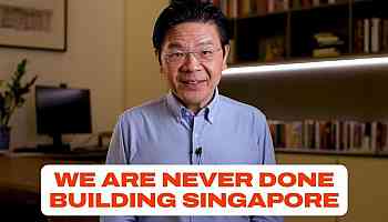 We are never done building Singapore: PM Wong 