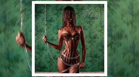 Tyla Drops Deluxe Edition Album Titled 'TYLA +'