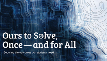 Ours to Solve - Once, and For All | Securing the Outcomes Our Students Need