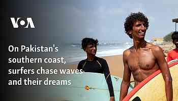 On Pakistan's southern coast, surfers chase waves and their dreams