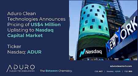 Aduro Clean Technologies Announces Pricing of US$4 Million Uplisting to Nasdaq