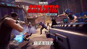 Fortnite goes first person with Ballistic, a 5v5 tactical shooter