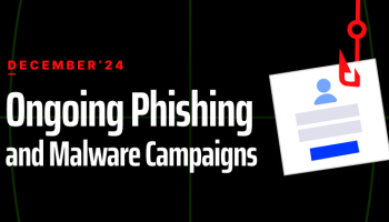 Ongoing Phishing and Malware Campaigns in December 2024