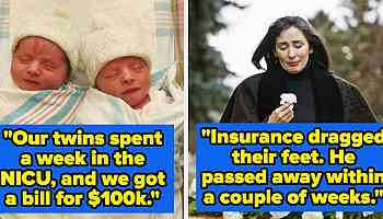 18 People Shared Their Shocking And Heartbreaking Stories About Insurance Claims Being Denied