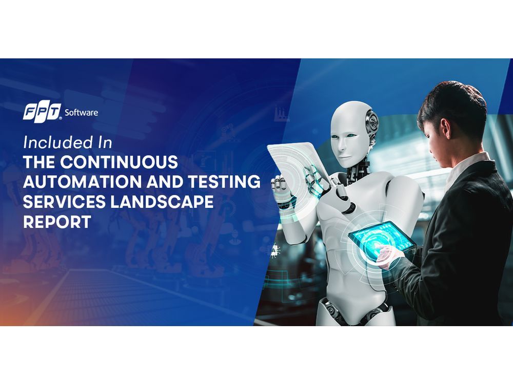 FPT Software Included in The Continuous Automation And Testing Services Landscape Report by Leading Independent Research Firm