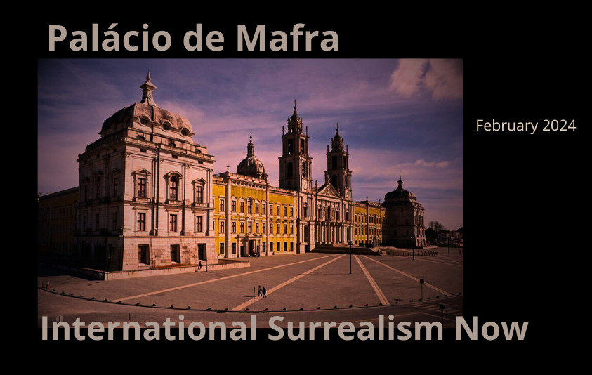 Surrealist Santiago Ribeiro founded Palácio de Mafra, in the School of Weapons to Surrealism Now art show Februari 2024