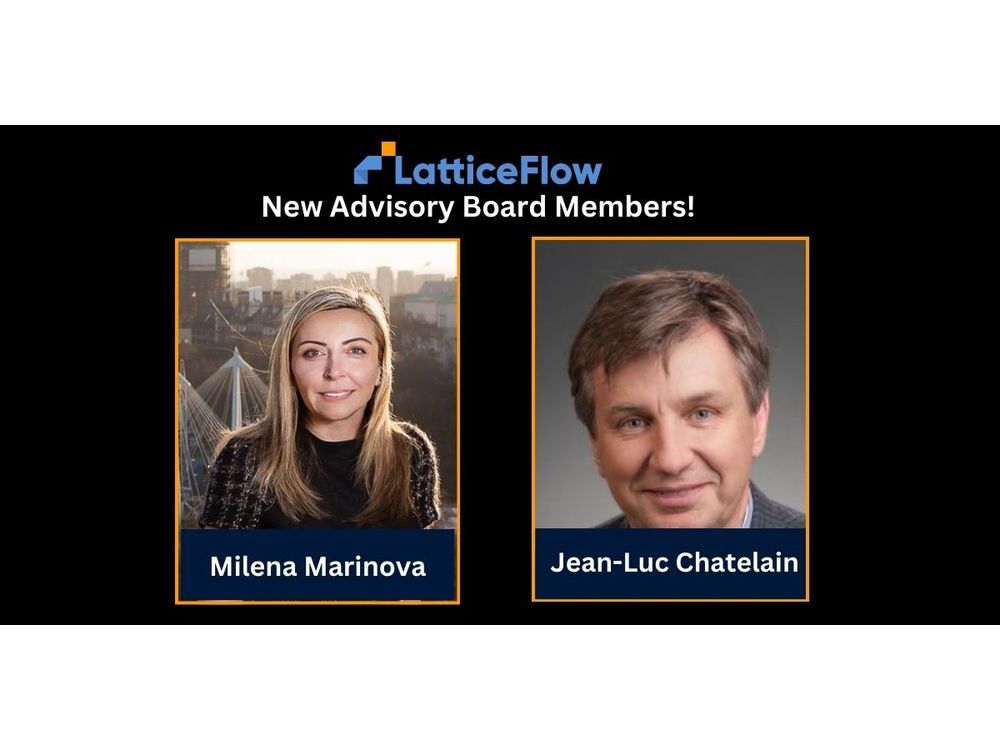LatticeFlow AI Appoints Established AI Executives Milena Marinova and Jean-Luc Chatelain to Its Advisory Board