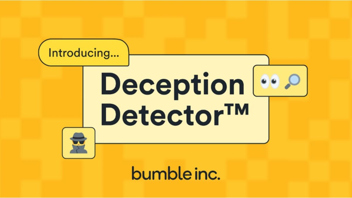 Bumble Adds New AI Tool Deception Detector to Identify Spam, Scam, and Fake Profiles