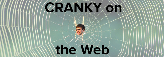 Cranky on the Web: Spirited Discussions