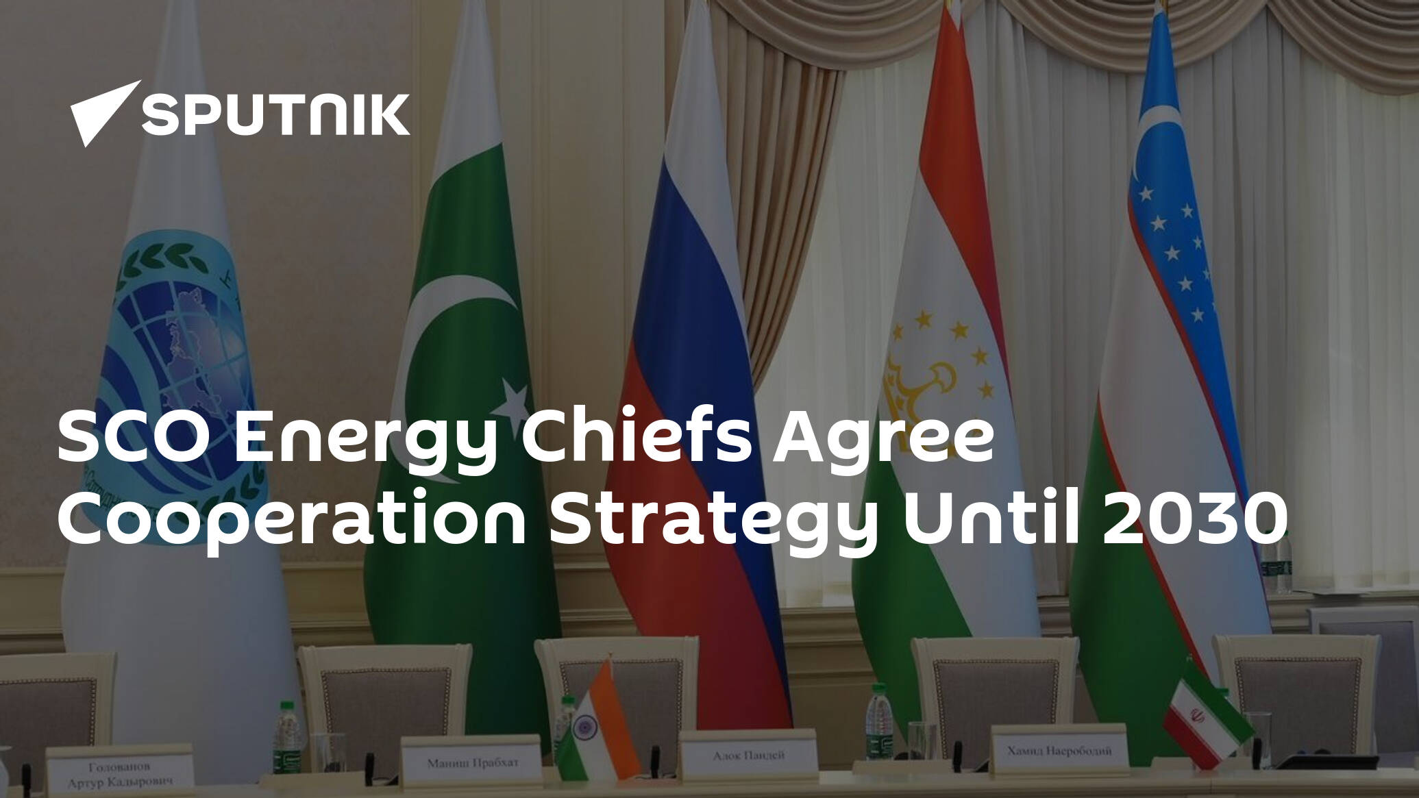 SCO Energy Chiefs Agree Cooperation Strategy Until 2030