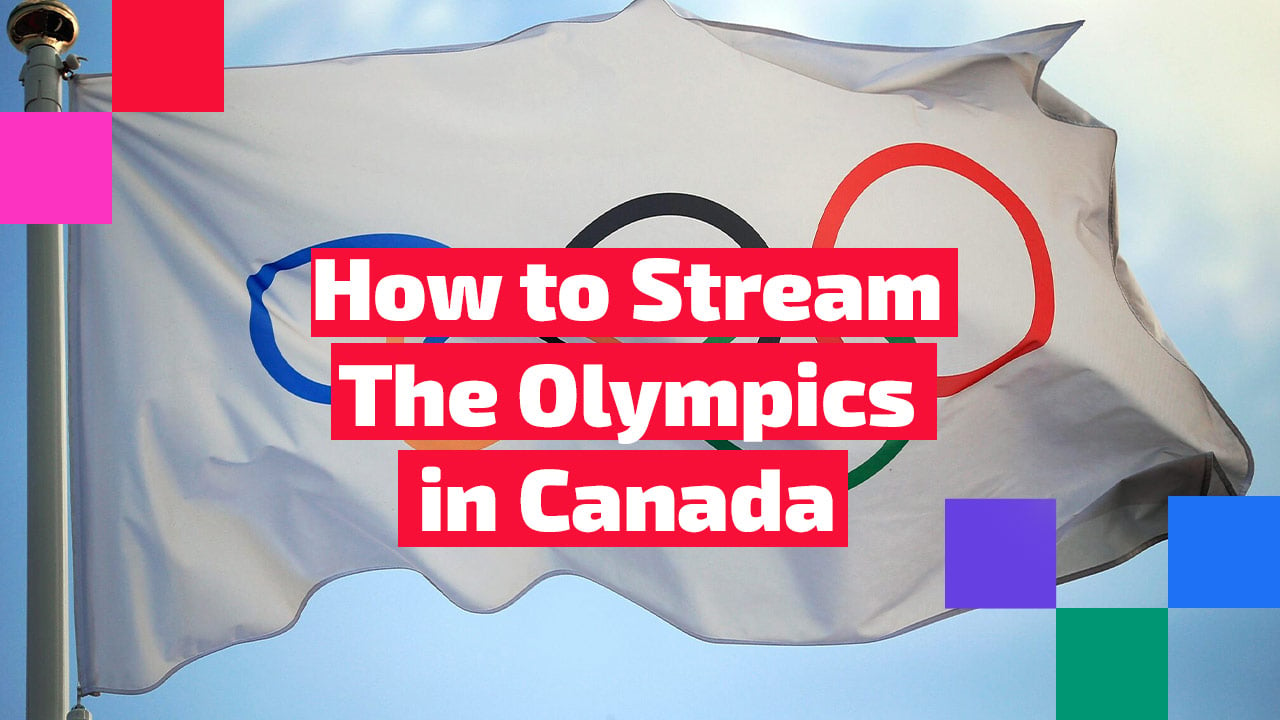 How to stream the Olympics in Canada