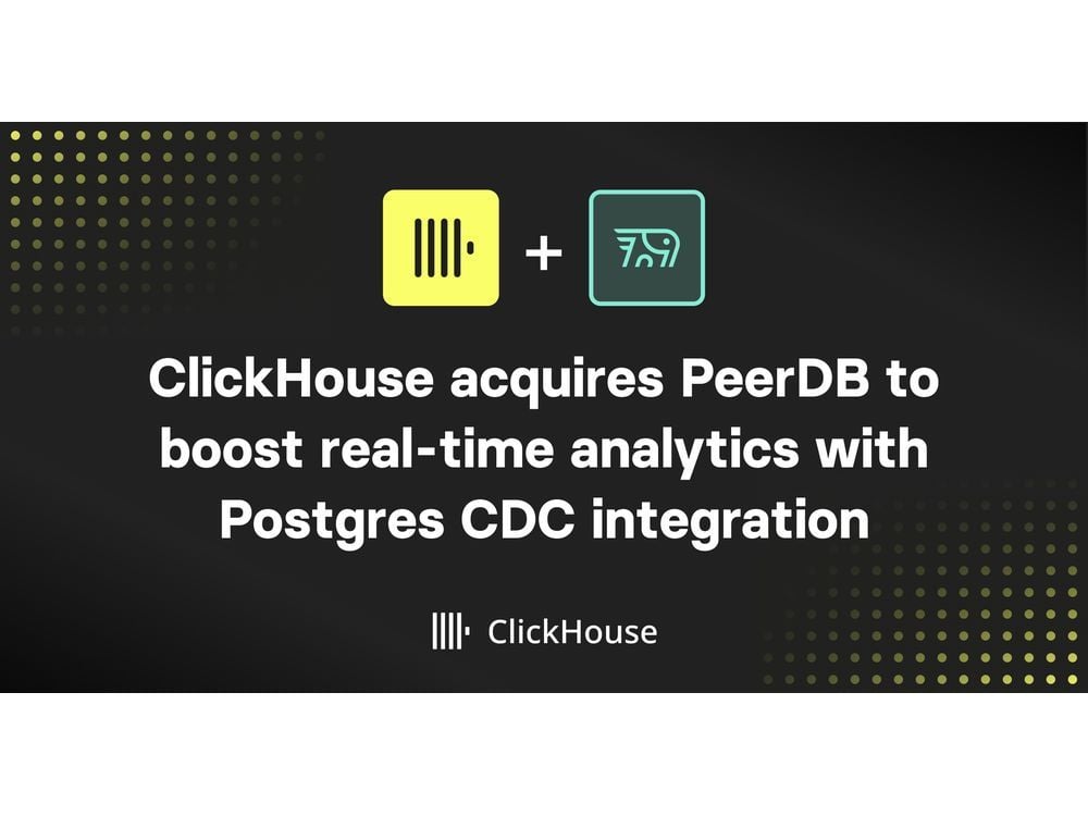ClickHouse Acquires PeerDB to Boost Real-time Analytics with Postgres CDC Integration