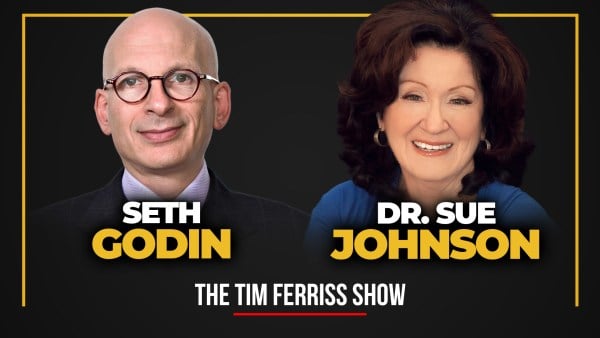 Seth Godin and Dr. Sue Johnson (#747)