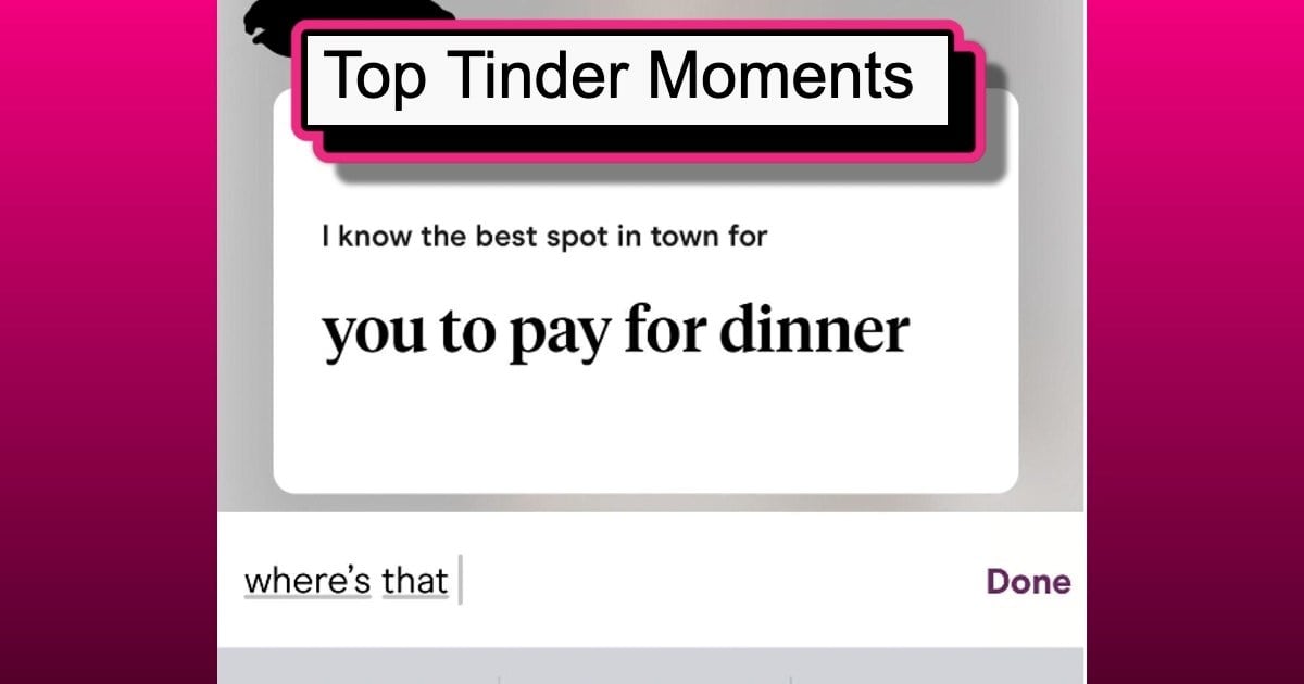 'I don't tip. I won't pay for dinner. I won't pay for our Uber': Top Tinder Moments of the Week (July 30, 2024)
