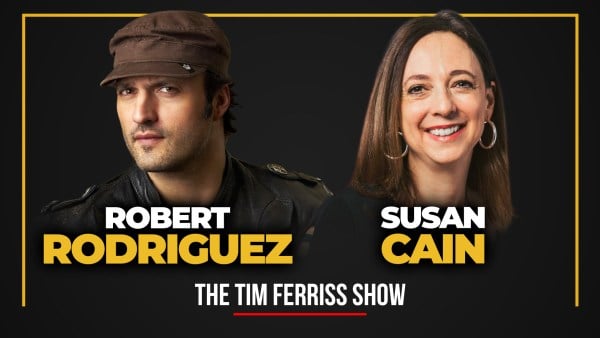 Robert Rodriguez and Susan Cain (#760)