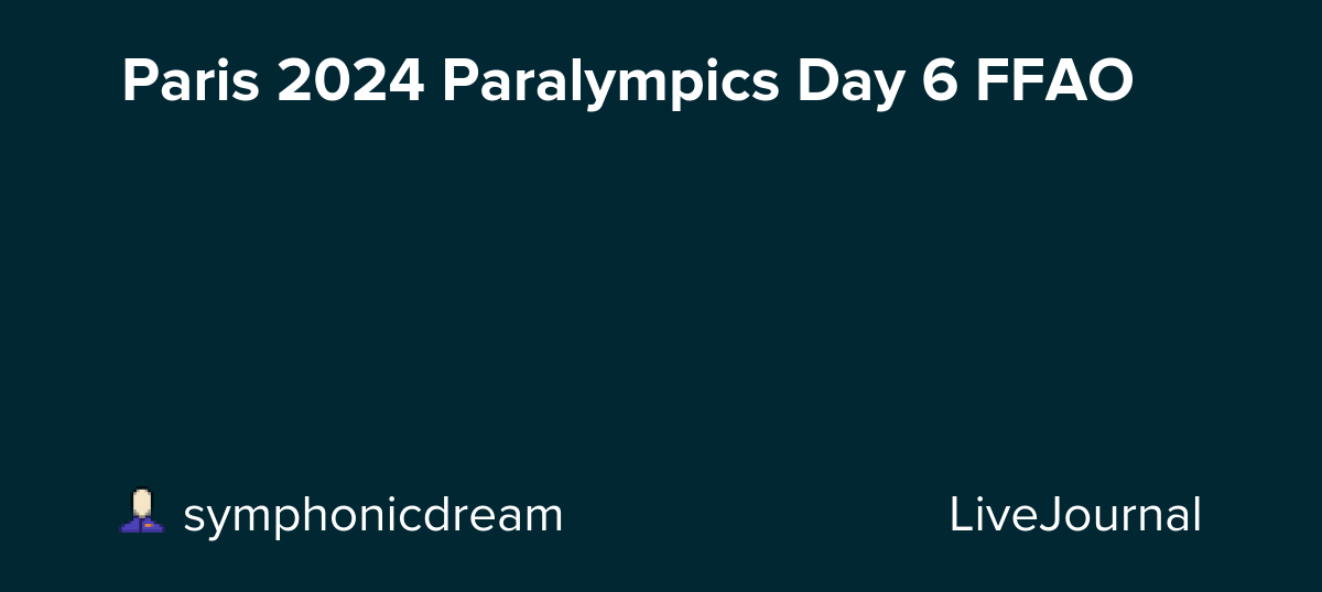 Paris 2024 Paralympics Day 6 FFAO