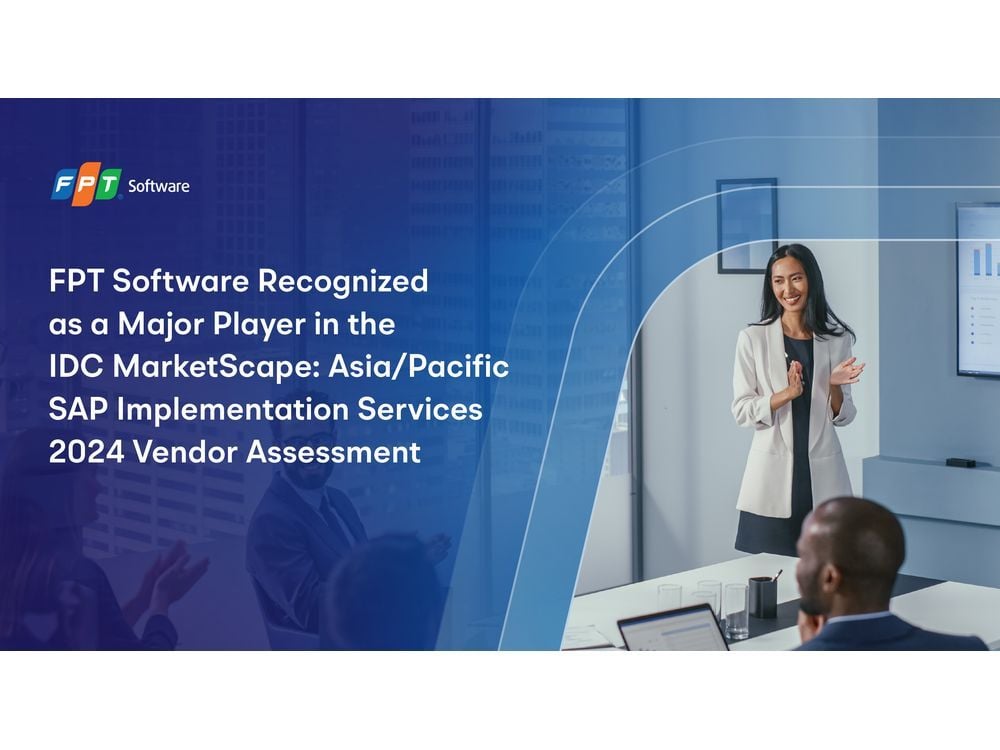 FPT Software Recognized as a Major Player in the IDC MarketScape: Asia/Pacific SAP Implementation Services 2024 Vendor Assessment