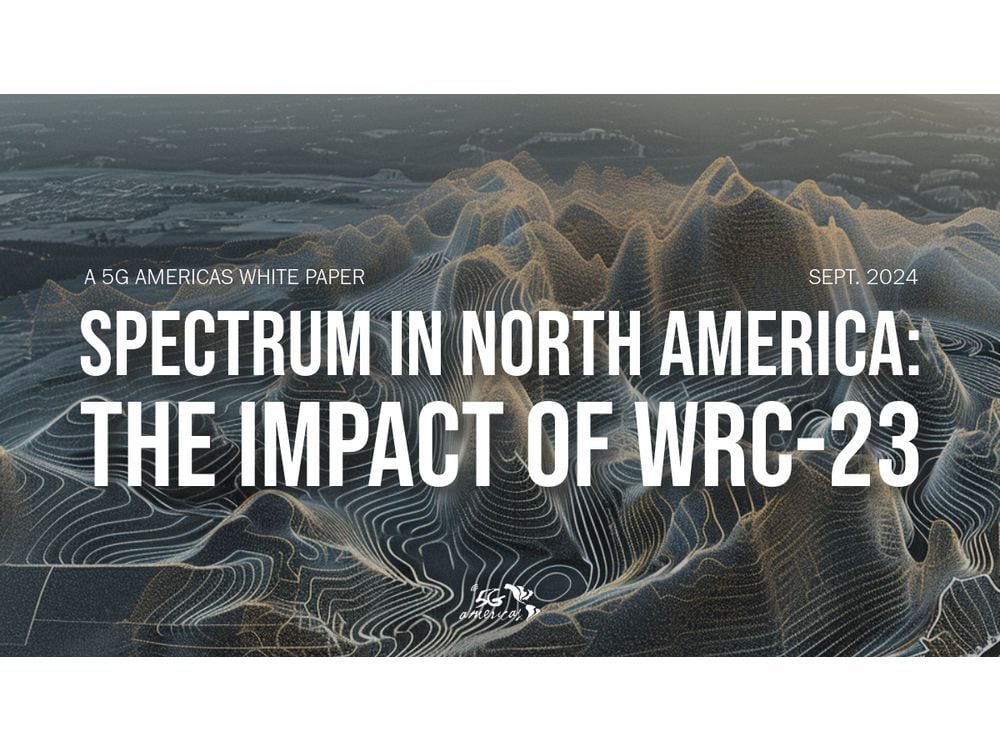 WRC-23 Challenges Set the Stage for North American Drive Towards 5G-Advanced and 6G