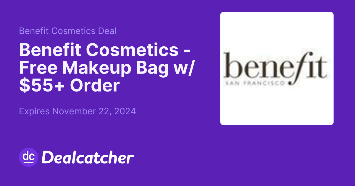 Benefit Cosmetics - Free Makeup Bag w/ $55+ Order