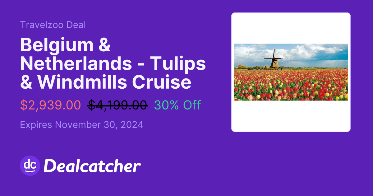 Travelzoo - Belgium & Netherlands - Tulips & Windmills Cruise $2939