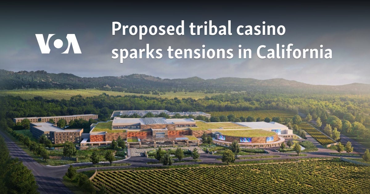 Proposed tribal casino sparks tensions in California