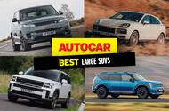 The best large SUVs - driven, rated and ranked