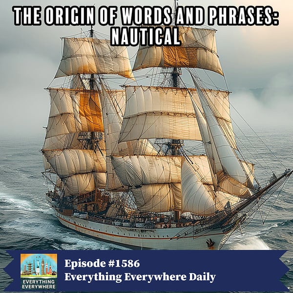 Origin of Words and Phrases: Nautical