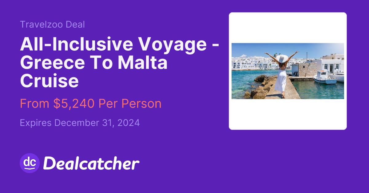 Travelzoo - All-Inclusive Voyage - Greece To Malta Cruise