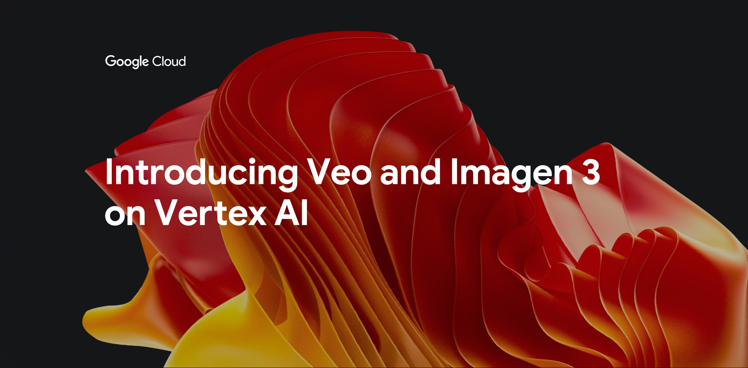 Veo and Imagen 3: Announcing new video and image generation models on Vertex AI