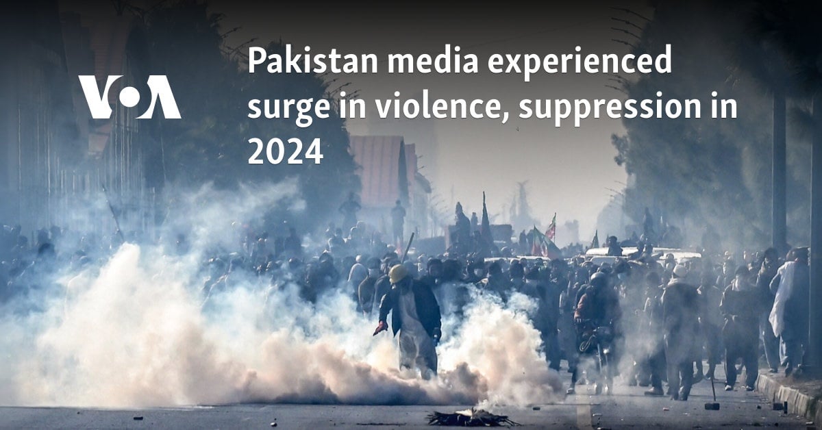 Pakistan media experienced surge in violence, suppression in 2024