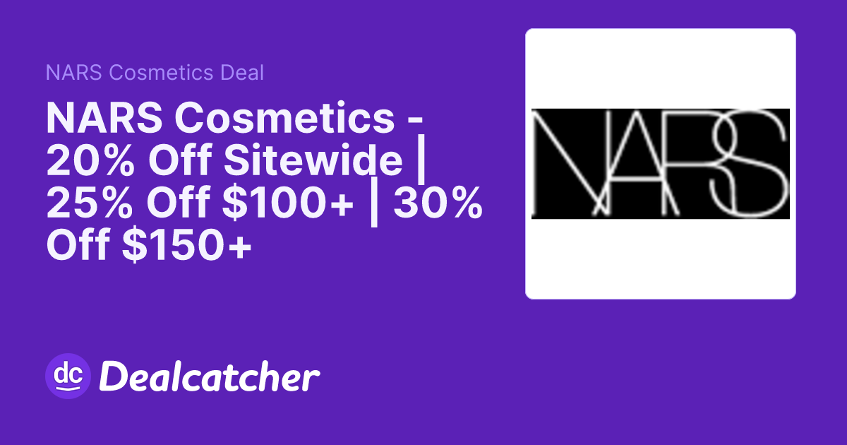 NARS Cosmetics - 20% Off Sitewide | 25% Off $100+ | 30% Off $150+