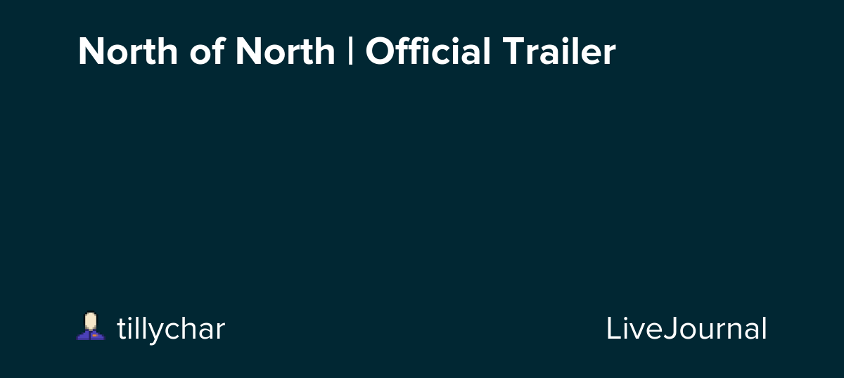 North of North | Official Trailer