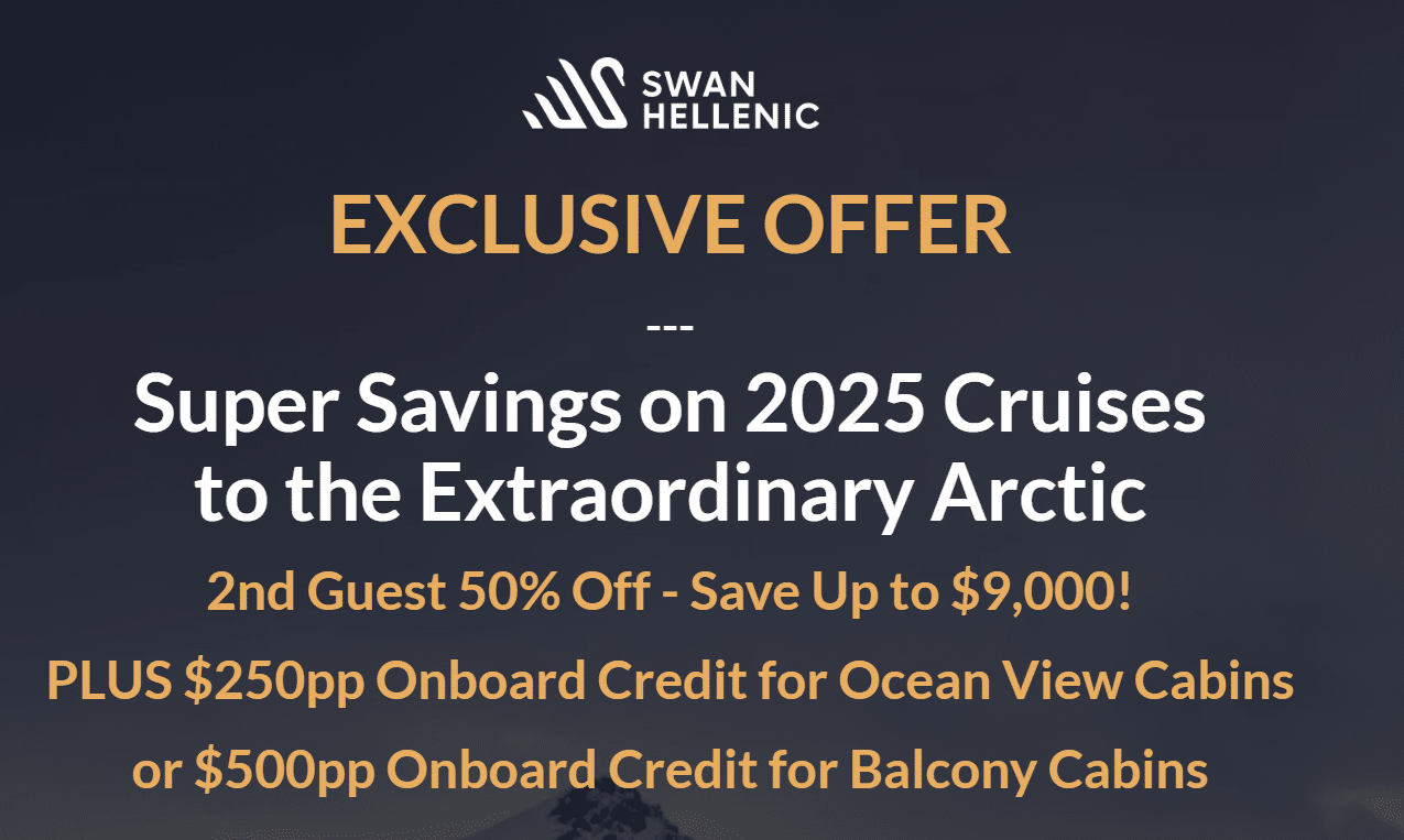 Swan Hellenic 50% off Plus $1,000 Onboard Credit