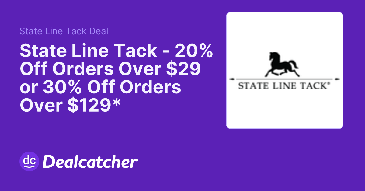 State Line Tack - 20% Off Orders Over $29 or 30% Off Orders Over $129*