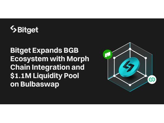 Bitget Expands BGB Ecosystem with Morph Chain Integration and $1.1M Liquidity Pool on Bulbaswap